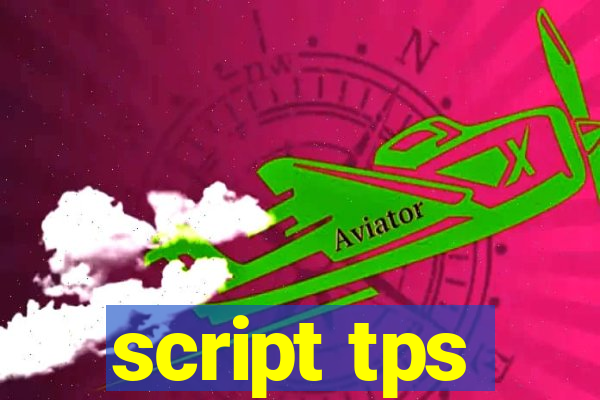 script tps